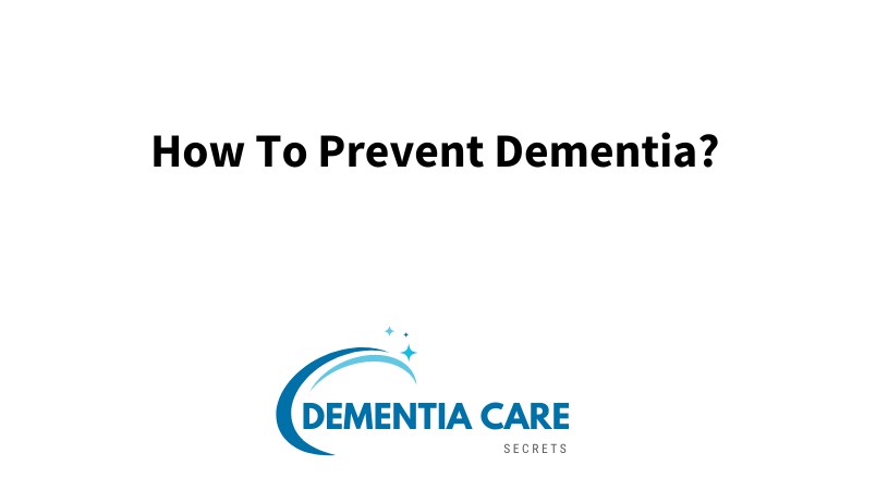 How To Prevent Dementia?