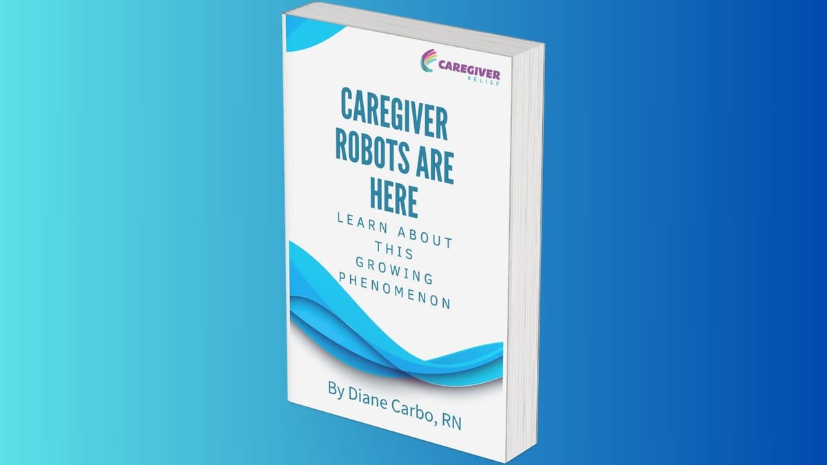 Caregiver Robots are Here: Learn About this Growing Phenomenon