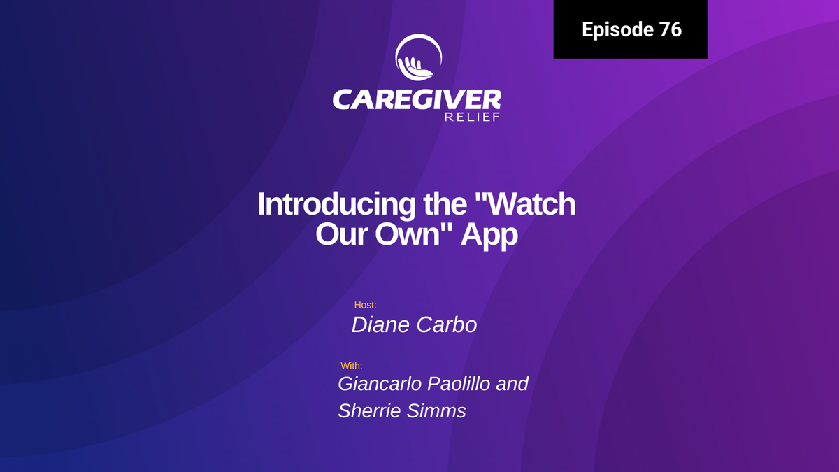 Episode 76 - Introducing the "Watch Our Own" App with Giancarlo Paolillo and Sherrie Simms