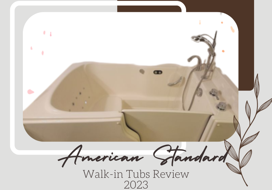 American Standard Walk-in Tubs Review