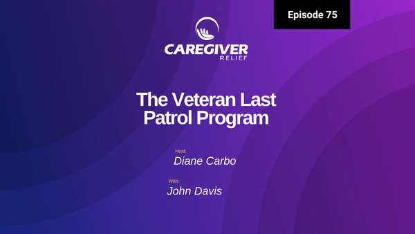 Episode 75 - The Veteran Last Patrol Program with John Davis